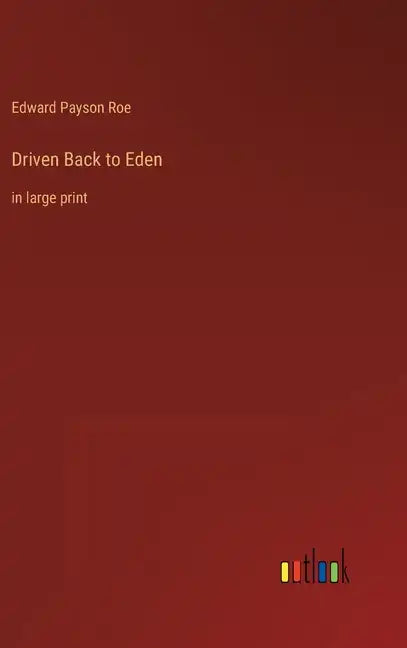 Driven Back to Eden: in large print - Hardcover