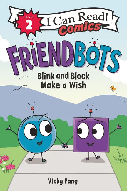 Friendbots: Blink and Block Make a Wish - Hardcover