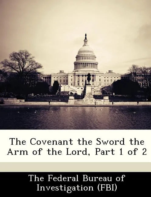 The Covenant the Sword the Arm of the Lord, Part 1 of 2 - Paperback