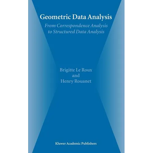 Geometric Data Analysis: From Correspondence Analysis to Structured Data Analysis - Hardcover