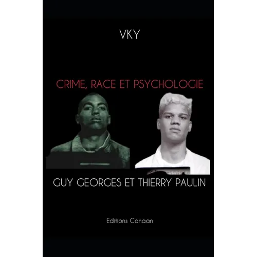 Crime, Race et Psychologie Guy Georges et Thierry Paulin - Paperback