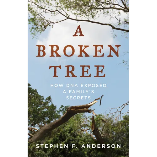 A Broken Tree: How DNA Exposed a Family's Secrets - Paperback