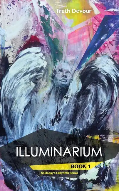 Illuminarium - Book 1 - Soliloquy's Labyrinth Series - Paperback