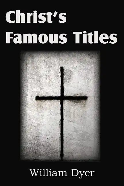 Christ's Famous Titles - Paperback