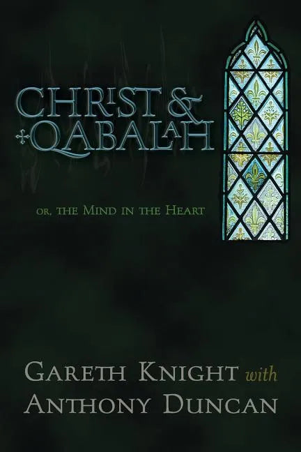 Christ & Qabalah: Or, the Mind in the Heart - Paperback