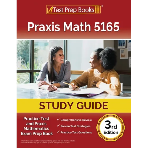 Praxis Math 5165 Study Guide: Practice Test and Exam Prep Book [3rd Edition] - Paperback