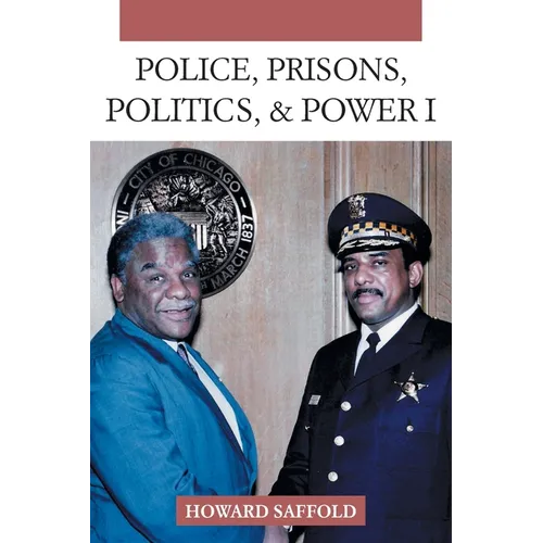 Police, Prisons, Politics, & Power: 1 - Paperback