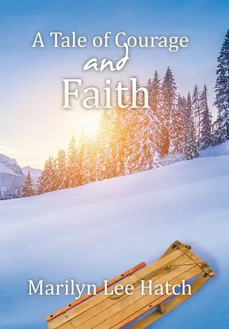 A Tale of Courage and Faith - Hardcover