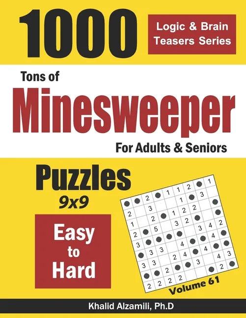 Tons of Minesweeper for Adults & Seniors: 1000 Easy to Hard Puzzles (9x9) - Paperback