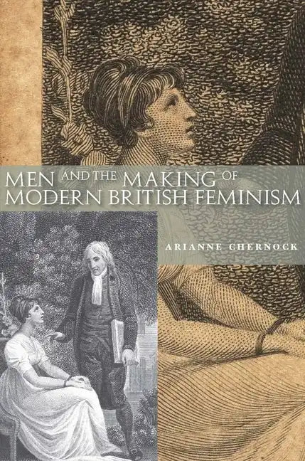 Men and the Making of Modern British Feminism - Hardcover