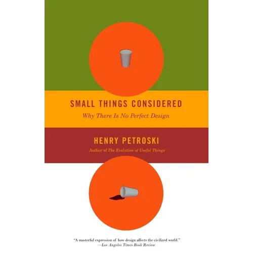 Small Things Considered: Why There Is No Perfect Design - Paperback