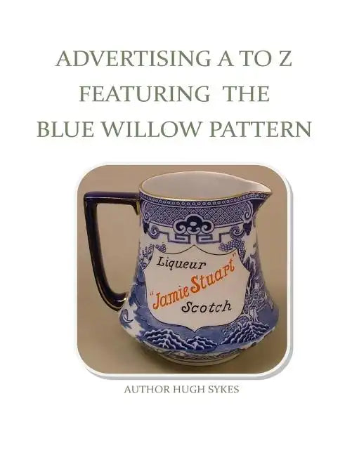 Advertising A To Z Featuring The Blue Willow Pattern - Paperback