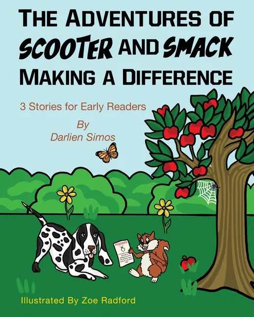 The Adventures of Scooter and Smack Making a Difference: 3 Stories for Early Readers - Paperback
