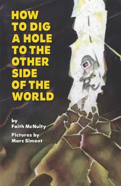 How to Dig a Hole to the Other Side of the World - Paperback