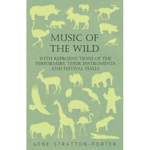Music of the Wild - With Reproductions of the Performers, Their Instruments and Festival Halls - Paperback