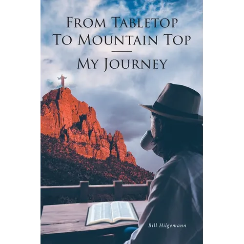 From Tabletop To Mountain Top: My Journey - Paperback