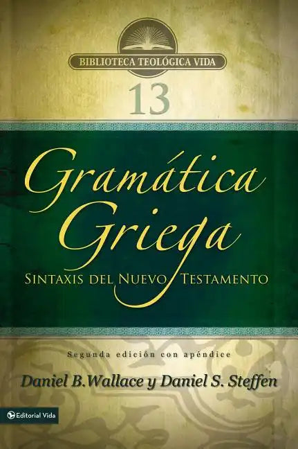 Gramática Griega: Sintaxis del Nuevo Testamento - Segunda Edición Con Apéndice - Paperback
