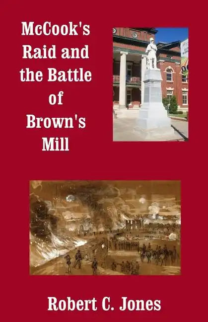 McCook's Raid and the Battle of Brown's Mill - Paperback