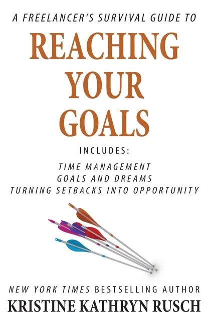 A Freelancer's Survival Guide to Reaching Your Goals - Paperback