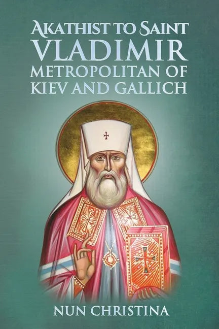 Akathist to Saint Vladimir Metropolitan of Kiev and Gallich - Paperback
