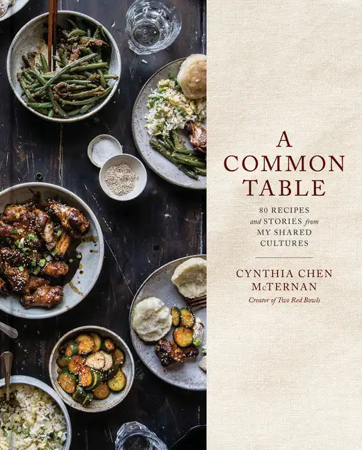 A Common Table: 80 Recipes and Stories from My Shared Cultures: A Cookbook - Hardcover