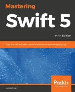 Mastering Swift 5 - Fifth Edition: Deep dive into the latest edition of the Swift programming language - Paperback