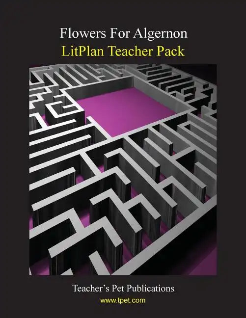 Litplan Teacher Pack: Flowers for Algernon - Paperback