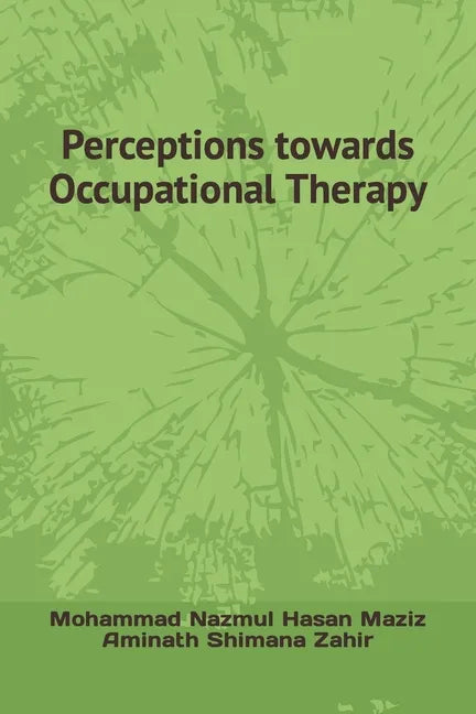 Perceptions towards Occupational Therapy - Paperback
