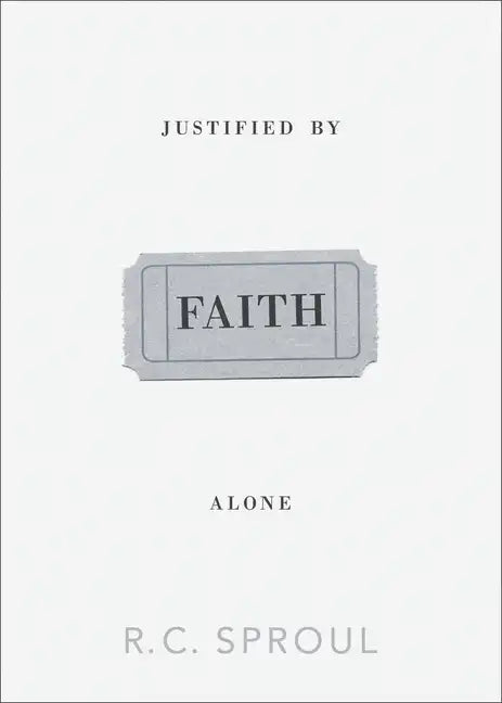 Justified by Faith Alone - Paperback
