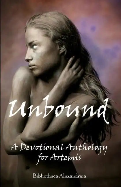 Unbound: A Devotional Anthology for Artemis - Paperback