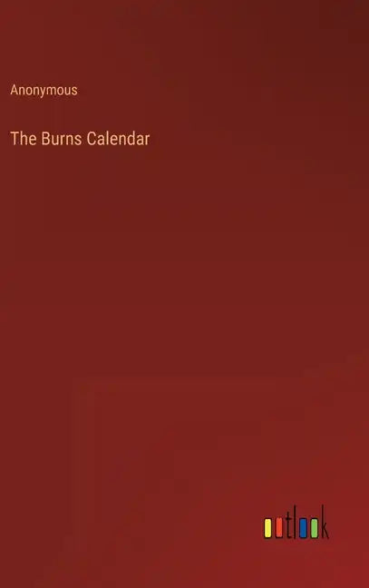 The Burns Calendar - Hardcover