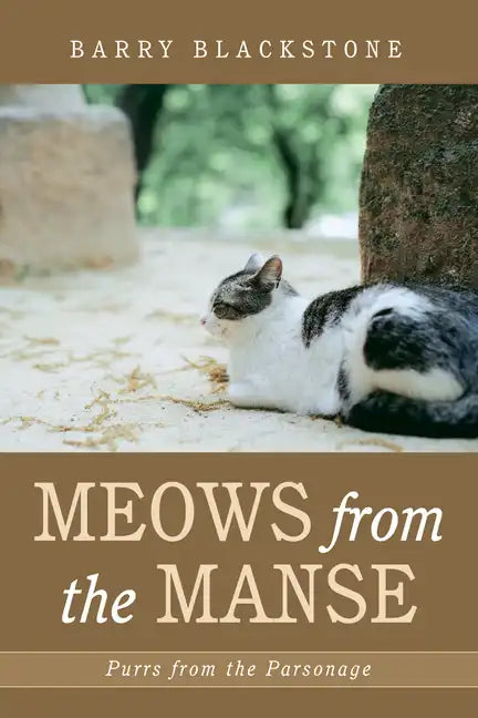 Meows from the Manse: Purrs from the Parsonage - Paperback