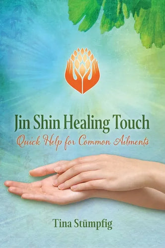 Jin Shin Healing Touch: Quick Help for Common Ailments - Paperback