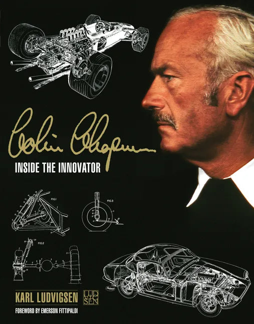 Colin Chapman: Inside the Innovator - Hardcover