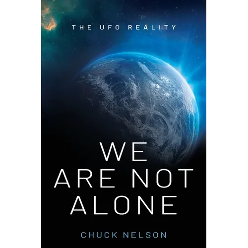 We Are Not Alone: The UFO Reality - Paperback