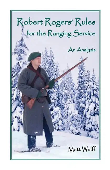 Robert Rogers' Rules for the Ranging Service: An Analysis - Paperback