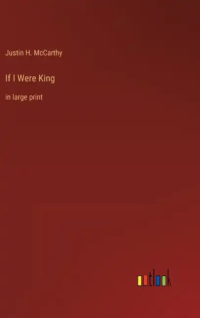 If I Were King: in large print - Hardcover