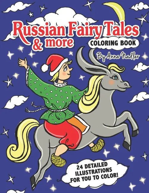 Russian Fairy Tales & more Coloring Book: 24 detailed illustrations for you to color! - Paperback