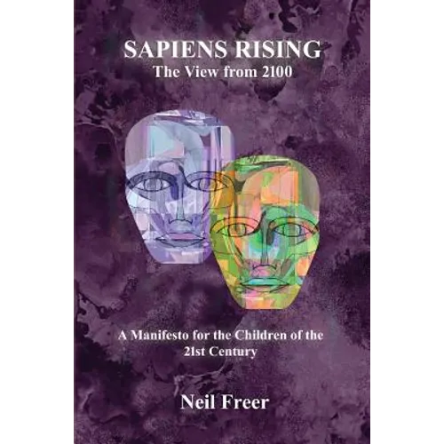 Sapiens Rising: The View from 2100 - Paperback
