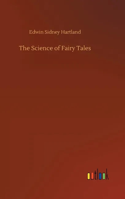 The Science of Fairy Tales - Hardcover