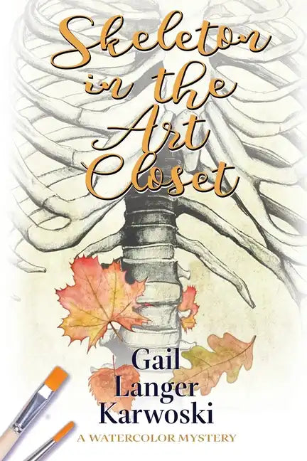 Skeleton in the Art Closet: A Watercolor Mystery - Paperback