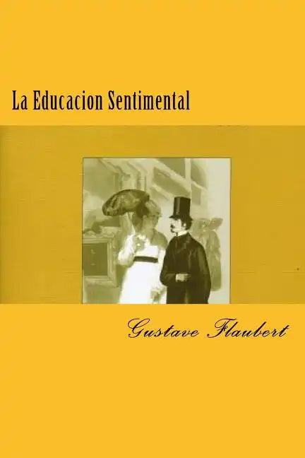 La Educacion Sentimental (Spanish) Edition - Paperback