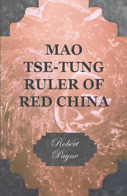 Mao Tse-Tung Ruler of Red China - Paperback