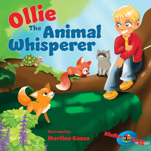 Ollie The Animal Whisperer: A Childrens book That Teaches Values, Specifically A Kids Book About Helping Others (Childrens Storybook Ages 3-5) - Paperback