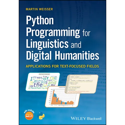 Python Programming for Linguistics and Digital Humanities: Applications for Text-Focused Fields - Paperback