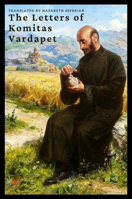 The Letters of Komitas Vardapet - Paperback