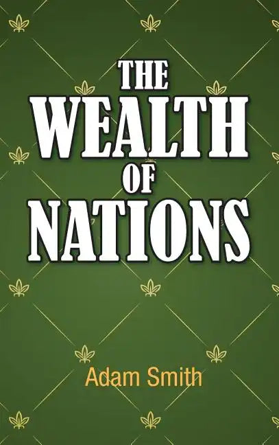 The Wealth of Nations - Hardcover