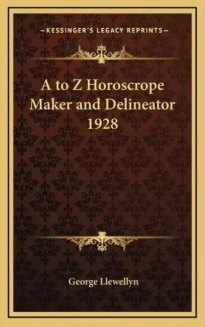 A to Z Horoscrope Maker and Delineator 1928 - Hardcover