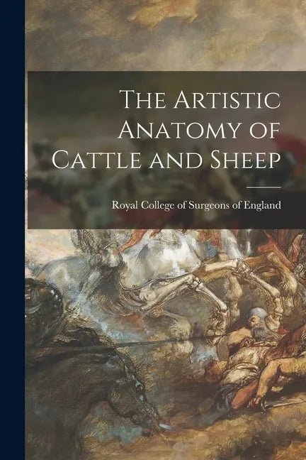 The Artistic Anatomy of Cattle and Sheep - Paperback