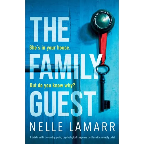 The Family Guest: A totally addictive and gripping psychological suspense thriller with a deadly twist - Paperback